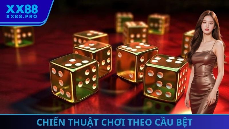 Chiến thuật chơi theo cầu bệt
