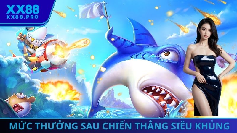 Mức thưởng sau chiến thắng siêu khủng